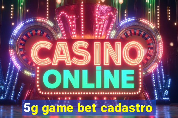 5g game bet cadastro